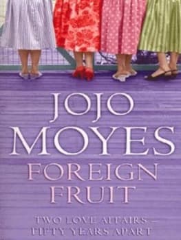 Foreign Fruit by Jojo Moyes Paperback