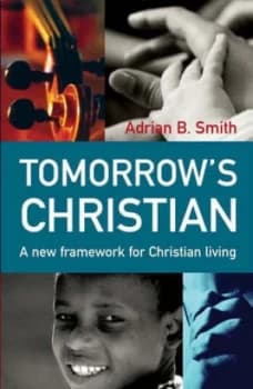 Tomorrows Christian by Adrian B Smith Paperback