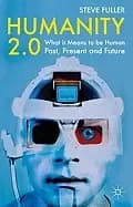 humanity 2 0 what it means to be human past present and future