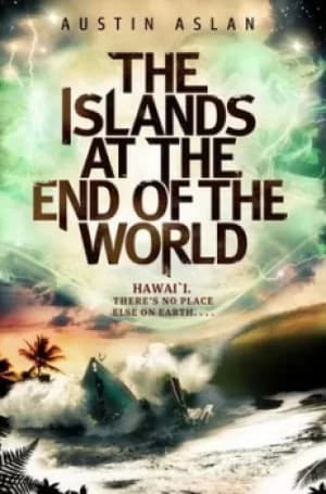 The islands at the end of the world by Austin Aslan