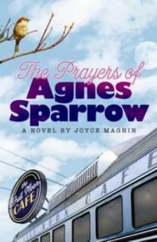 The Prayers of Agnes Sparrow by Joyce Magnin Book