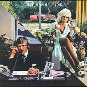 How Dare You by 10cc CD Album