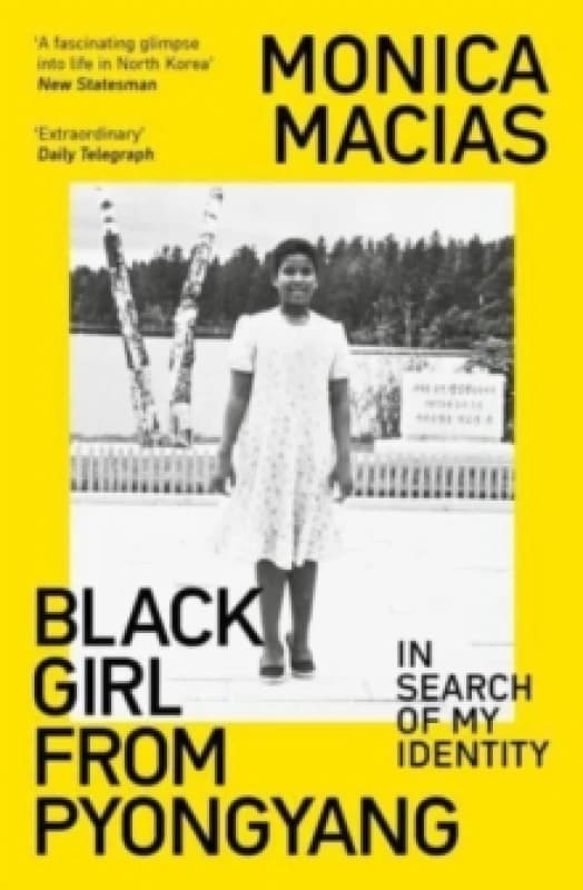 Black Girl from Pyongyang. Paperback. By Monica Macias, Becky Branford Books