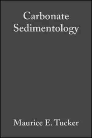 Carbonate sedimentology by Maurice E Tucker