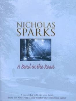 A Bend in the Road by Nicholas Sparks Hardback