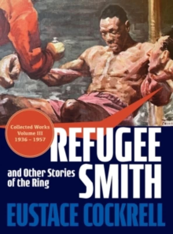 Refugee Smith and Other Stories of the Ring Hardback