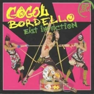East Infection by Gogol Bordello CD Album