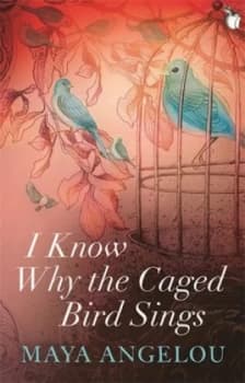 I Know Why the Caged Bird Sings by Dr Maya Angelou Hardback