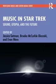 Music in Star Trek Sound Utopia and the Future