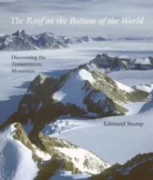 The roof at the bottom of the world by Edmund Stump