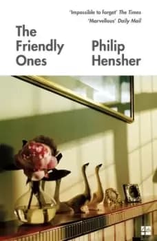 The friendly ones by Philip Hensher