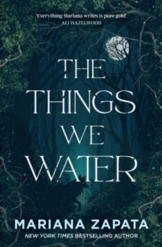 The Things We Water. Paperback. By Mariana Zapata Books