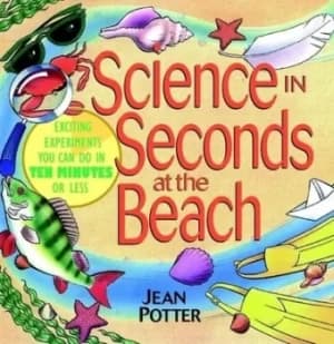 Science in seconds at the beach by Jean Potter