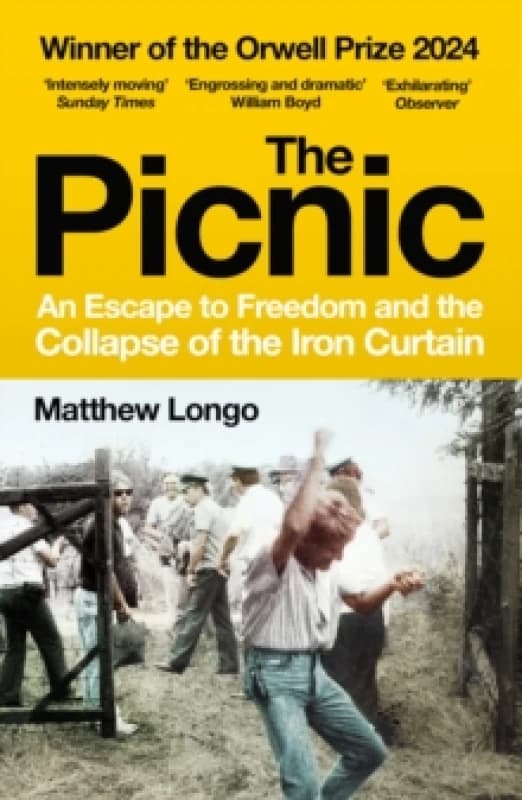 The Picnic : An Escape to Freedom and the Collapse of the Iron Curtain Paperback / softback