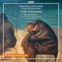 Berthold Goldschmidt/Franz Reizenstein: Cello Concertos
