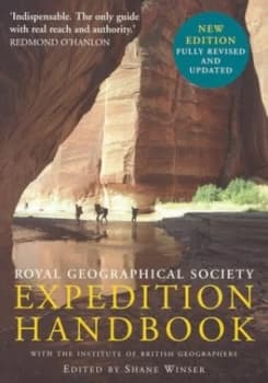 Royal Geographical Society with the Institute of British Geographers Expedition Handbook by Shane Winser Paperback
