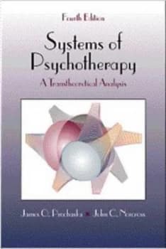 Systems of Psychotherapy by James O Prochaska and John C Norcross Book