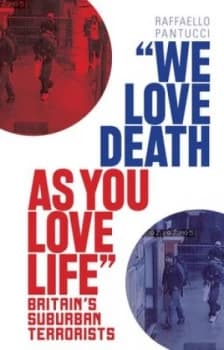 we Love Death As You Love Life by Raffaello Pantucci Paperback