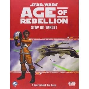 Star Wars Age of Rebellion Stay on Target A Sourcebook for Aces Board Game