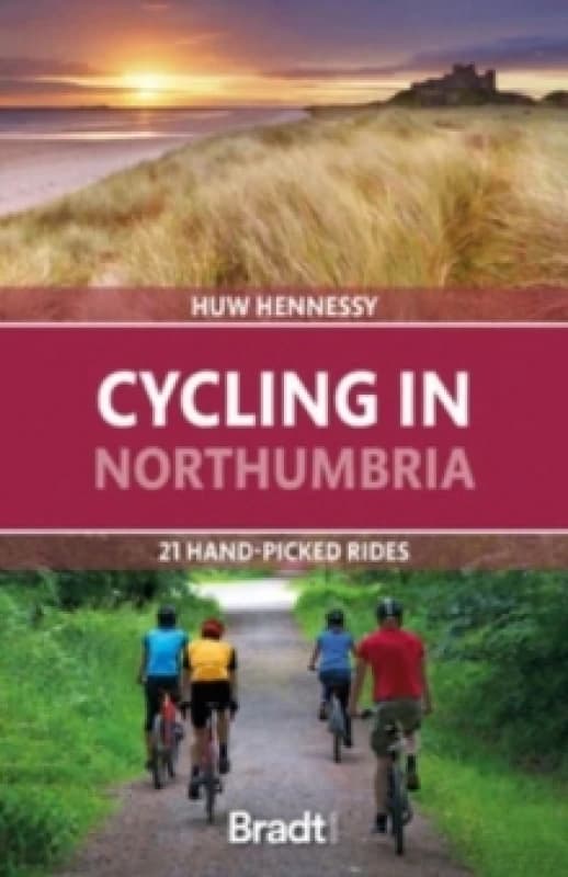 Cycling in Northumbria : 21 hand-picked rides Paperback / softback