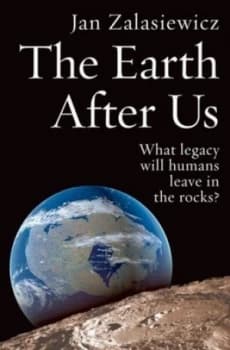 The Earth After Us by Jan Zalasiewicz Book