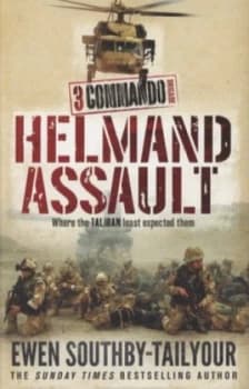 Helmand Assault by Ewen Southby-Tailyour Hardback