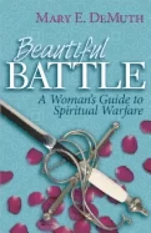 beautiful battle a womans guide to spiritual warfare