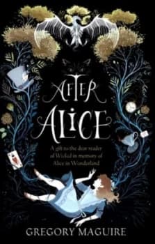 After Alice by Gregory Maguire Paperback
