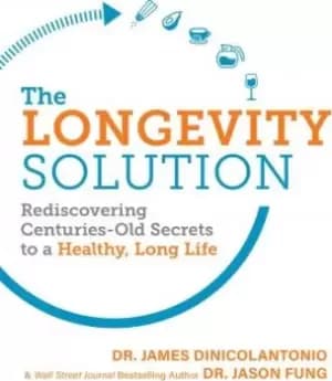 The Longevity Solution by James Dinicolantonio