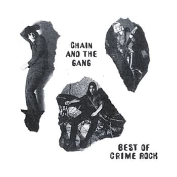 Chain & The Gang - Best of Crime Rock CD