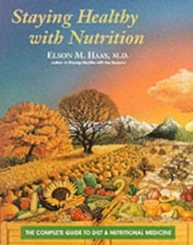 Staying Healthy with Nutrition by Elson M Haas Book