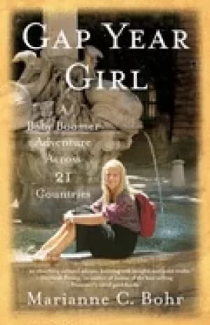 gap year girl a baby boomer adventure across 21 countries