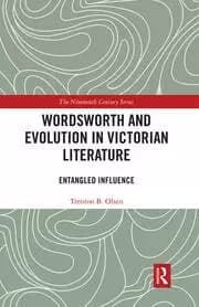 Wordsworth and Evolution in Victorian Literature Entangled Influence