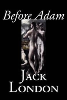Before Adam by Jack London Fiction Action and Adventure by Jack London Hardback