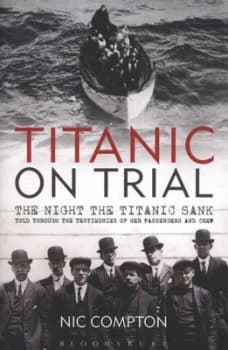 Titanic on Trial by Nic Compton Paperback
