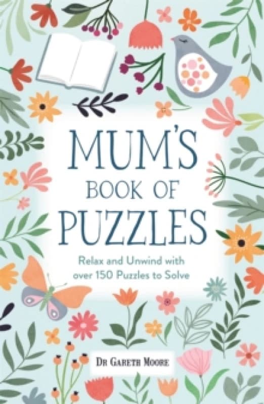 Mums Book of Puzzles : Relax and Unwind with over 150 Puzzles to Solve Paperback / softback