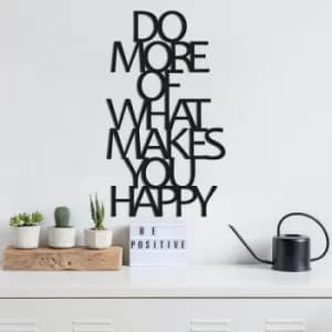 Do More Of What Makes You Happy Black Decorative Metal Wall Accessory