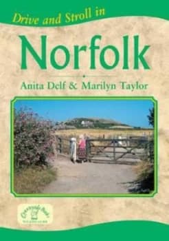 Drive and Stroll in Norfolk by Anita Delf and Marilyn Taylor Paperback