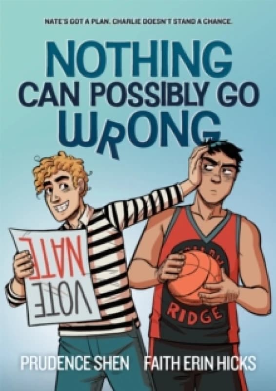 Nothing Can Possibly Go Wrong. Paperback. By Prudence Shen, Faith Erin Hicks Books