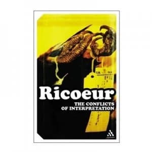 The Conflict of Interpretations by Paul Ricoeur and Don Ihde Book