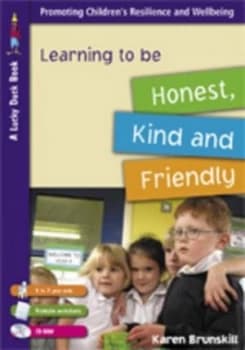 Learning to Be Honest Kind and Friendly by Karen Brunskill Book