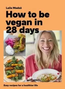 How to be vegan in 28 days - Laila Mads - Hardback - Used