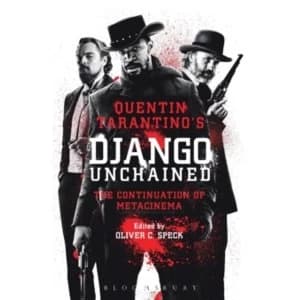 Quentin Tarantino's Django Unchained : The Continuation of Metacinema