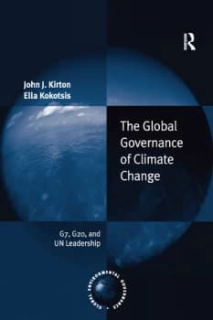 The Global Governance of Climate ChangeG7 G20 and UN Leadership