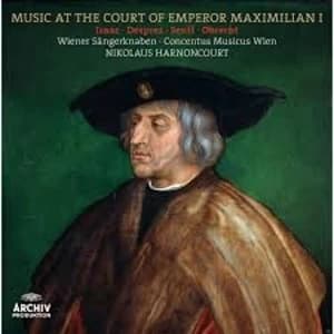 Heinrich Isaac, Josquin Des Pres, Ludwig Senfl, Jacob Obrecht - Music At The Court Of Emperor Maximillian I...