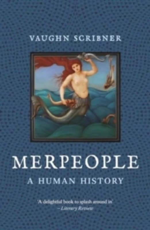 Merpeople : A Human History Paperback / softback