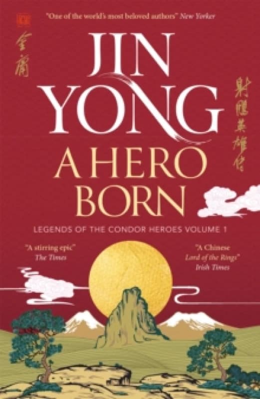 A Hero Born : Legends of the Condor Heroes Vol. I Paperback / softback