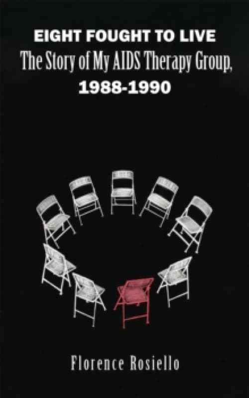 Eight Fought to Live : The Story of My AIDS Therapy Group, 1988-1990 Paperback / softback