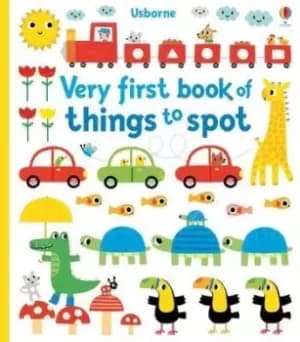 Very First Book of Things to Spot by Fiona Watt