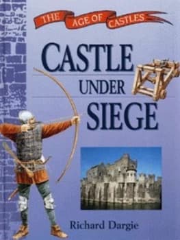 Castle under Siege by Richard Dargie Hardback
